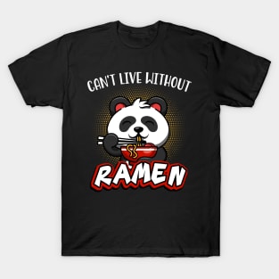 Can't Live Without Ramen Noodles Cute Panda Soup T-Shirt